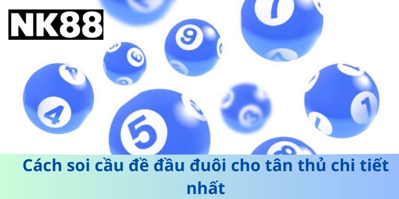 Đề Đầu Đuôi Hôm Nay – Cách Soi Cầu Chuẩn Xác, Nhanh Nhất