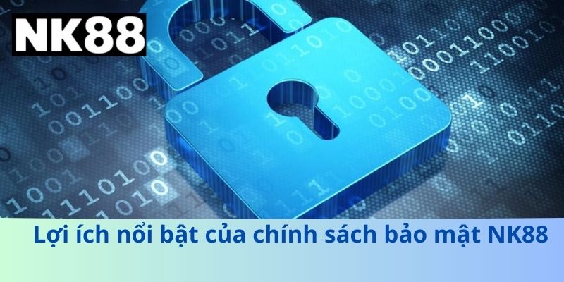 Chính Sách Bảo Mật NK88 - Hướng Dẫn Bảo Vệ Thông Tin