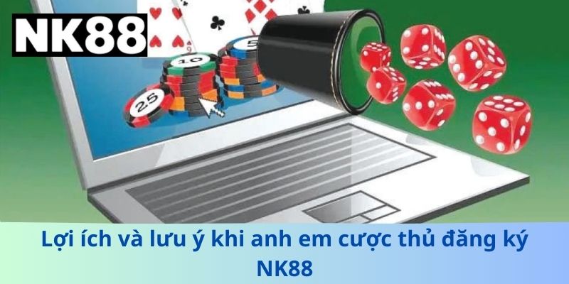 Đăng Ký NK88 - Hướng Dẫn Anh Em Chi Tiết Và Nhanh Chóng