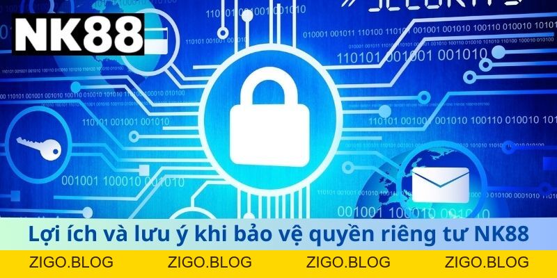 Quyền Riêng Tư NK88 - Chính Sách Bảo Mật Và Hướng Dẫn