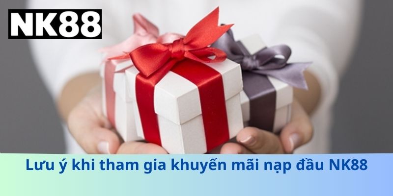 Hướng Dẫn Nhận Khuyến Mãi Nạp Đầu NK88 Hiệu Quả Và An Toàn